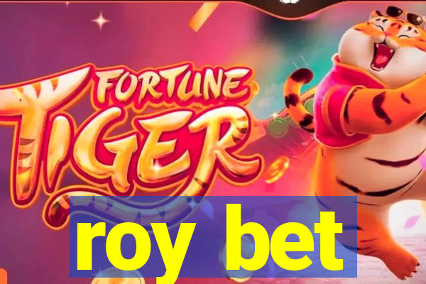 roy bet